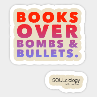 BOBB (Books Over Bombs & Bullets) Sticker